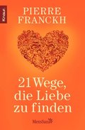 21 Wege, die Liebe zu finden
