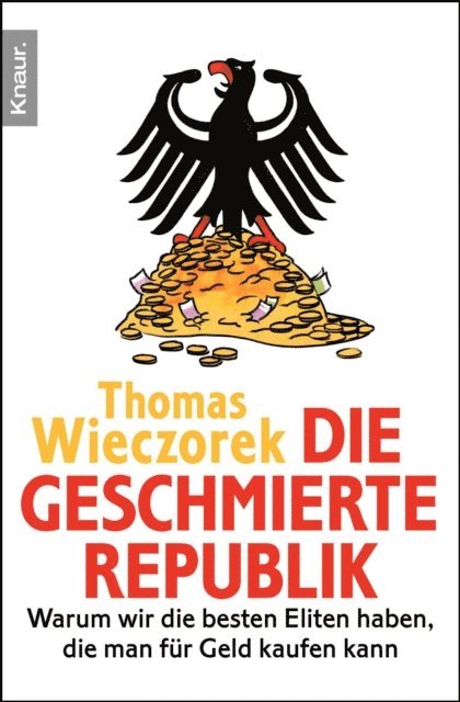 Thomas Wieczorek - Die geschmierte Republik, E-bok