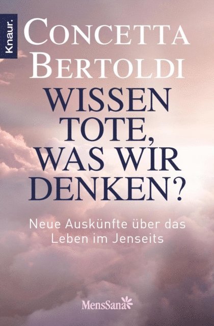 Concetta Bertoldi - Wissen Tote, was wir denken?, E-bok