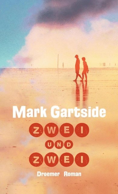 Mark Gartside - Zwei und zwei, E-bok