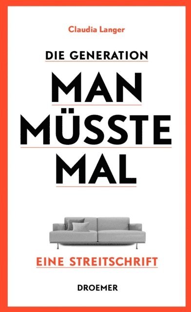 Claudia Langer - Die Generation Man-müsste-mal, E-bok