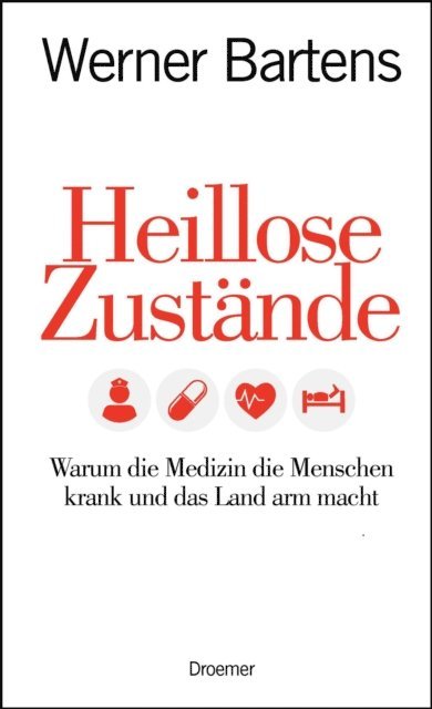 Werner Bartens - Heillose Zustände, E-bok