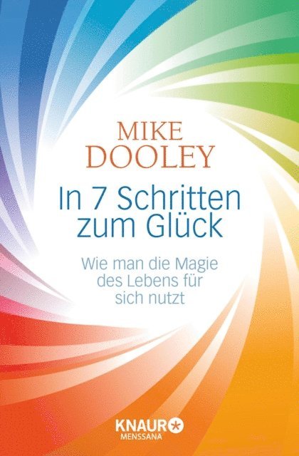 Mike Dooley - In 7 Schritten zum Glück, E-bok