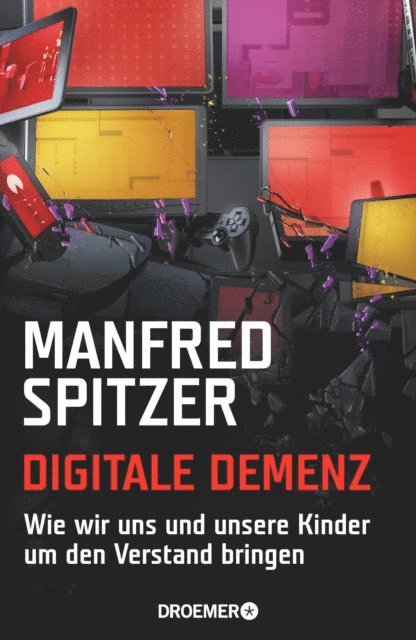 Manfred Spitzer - Digitale Demenz, E-bok
