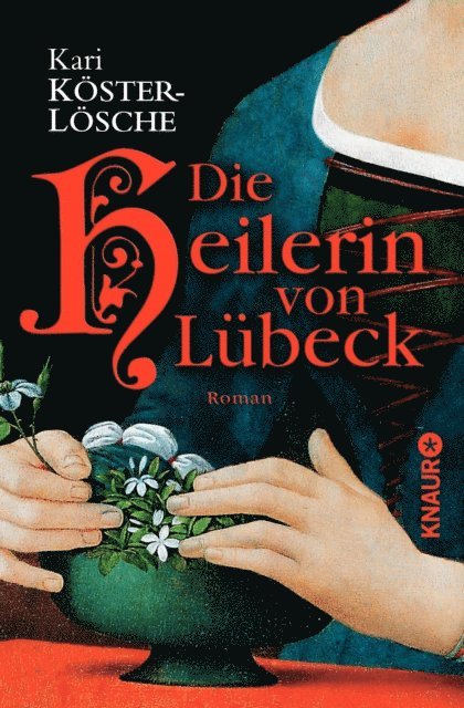 Kari Koster-Losche - Die Heilerin von Lübeck, E-bok