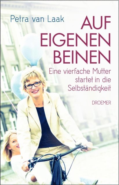 Petra van Laak - Auf eigenen Beinen, E-bok