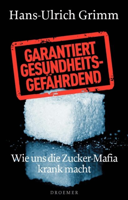 Hans-Ulrich Grimm - Garantiert gesundheitsgefährdend, E-bok. Tillgänglighet: Lägg i varukorg