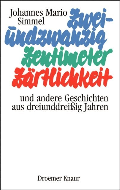 Johannes Mario Simmel - Zweiundzwanzig Zentimeter Zärtlichkeit, E-bok