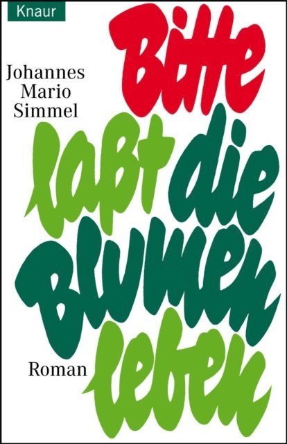 Johannes Mario Simmel - Bitte lasst die Blumen leben, E-bok