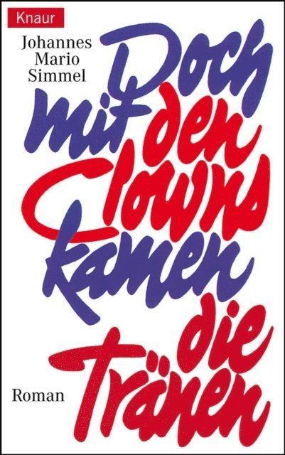 Johannes Mario Simmel - Doch mit den Clowns kamen die Tränen, E-bok