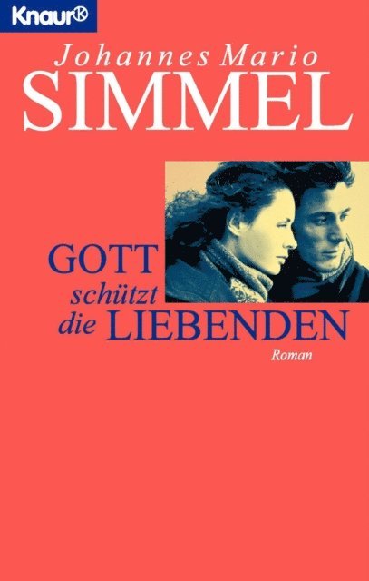 Johannes Mario Simmel - Gott schützt die Liebenden, E-bok