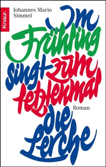 Johannes Mario Simmel - Im Frühling singt zum letzenmal die Lerche, E-bok