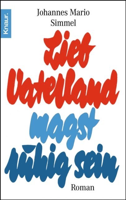 Johannes Mario Simmel - Lieb Vaterland magst ruhig sein, E-bok