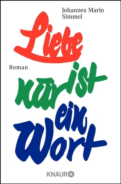 Johannes Mario Simmel - Liebe ist nur ein Wort, E-bok