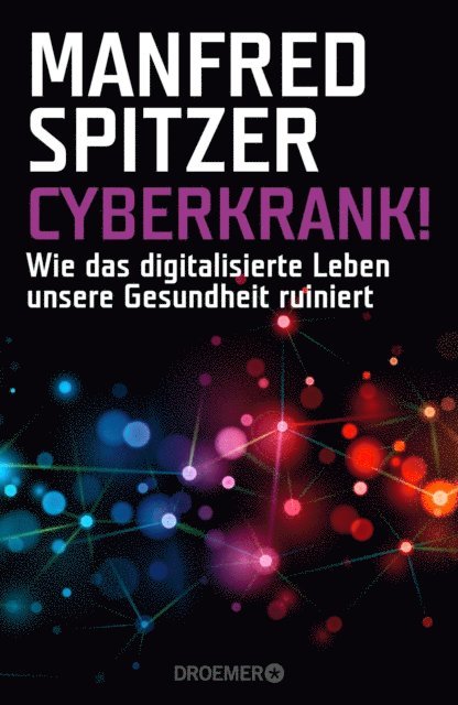 Manfred Spitzer - Cyberkrank!, E-bok