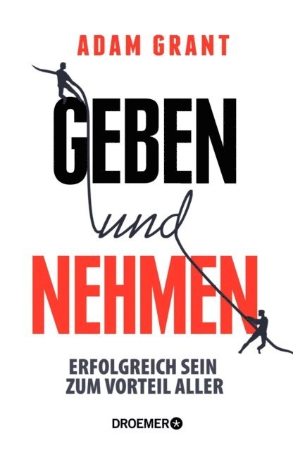 Adam Grant - Geben und Nehmen, E-bok