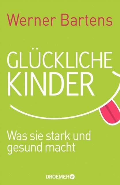Werner Bartens - Glückliche Kinder, E-bok