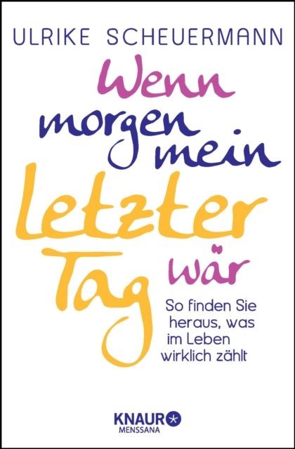 Ulrike Scheuermann - Wenn morgen mein letzter Tag wär, E-bok