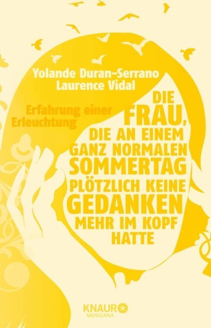 Laurence Vidal, Yolande Duran-Serrano - Die Frau, die an einem ganz normalen Sommertag plötzlich keine Gedanken mehr im Kopf hatte, E-bok