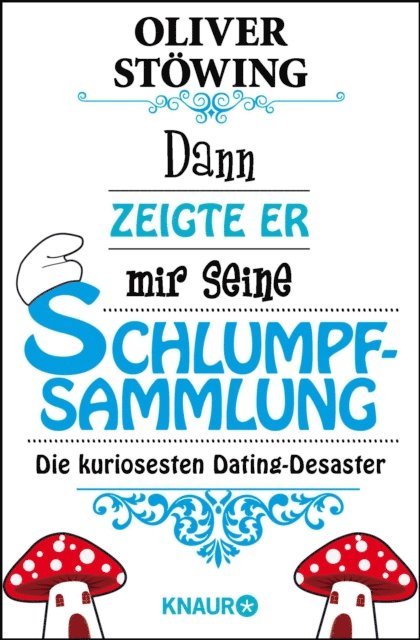 Oliver Stowing - Dann zeigte er mir seine Schlumpfsammlung, E-bok. Tillgänglighet: Lägg i varukorg