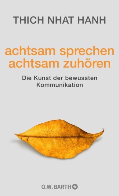 Thich Nhat Hanh - achtsam sprechen - achtsam zuhören, E-bok
