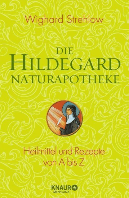 Dr. Wighard Strehlow - Die Hildegard-Naturapotheke, E-bok