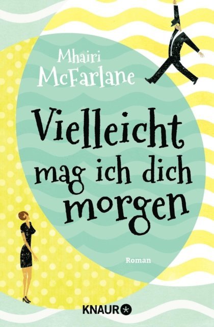 Mhairi McFarlane - Vielleicht mag ich dich morgen, E-bok