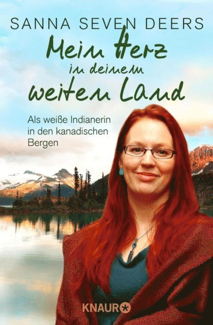 Sanna Seven Deers - Mein Herz in deinem weiten Land, E-bok