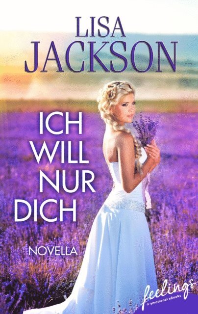 Lisa Jackson - Ich will nur Dich, E-bok