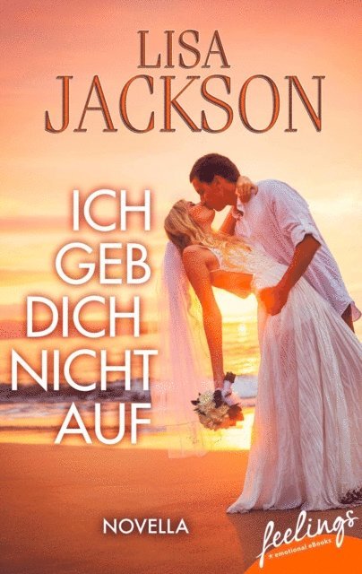 Lisa Jackson - Ich geb´ Dich nicht auf, E-bok