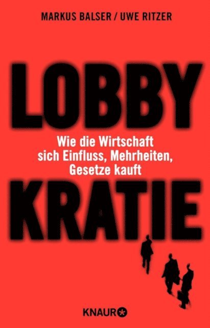 Markus Balser, Uwe Ritzer - Lobbykratie, E-bok. Tillgänglighet: Lägg i varukorg