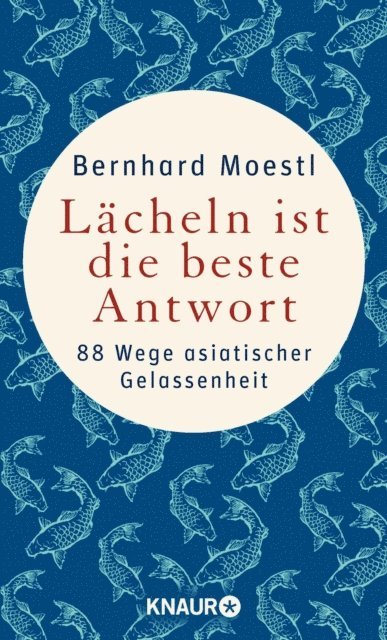Bernhard Moestl - Lächeln ist die beste Antwort, E-bok