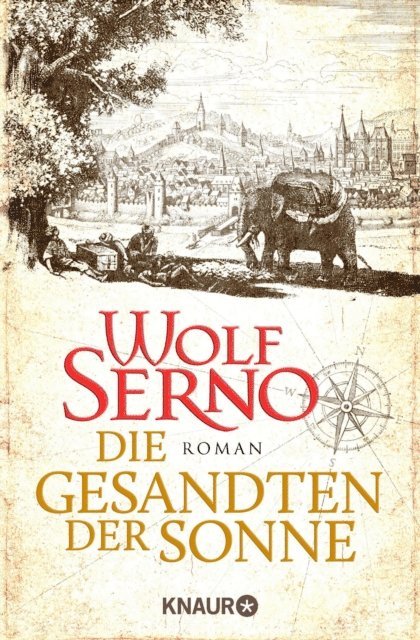 Wolf Serno - Die Gesandten der Sonne, E-bok