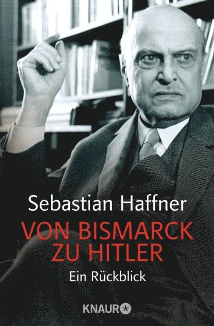 Sebastian Haffner - Von Bismarck zu Hitler, E-bok