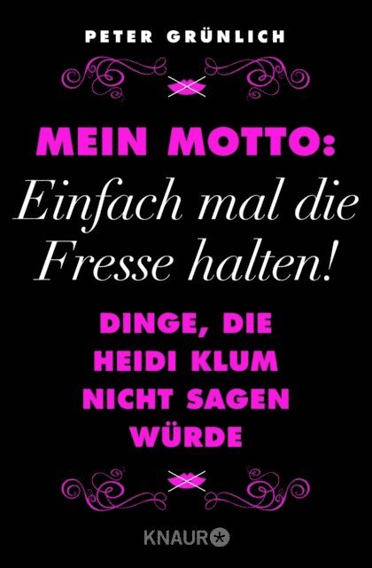 Peter Grunlich - Mein Motto: Einfach mal die Fresse halten!, E-bok. Tillgänglighet: Lägg i varukorg