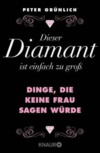 Peter Grunlich - Dieser Diamant ist einfach zu groß, E-bok. Tillgänglighet: Lägg i varukorg