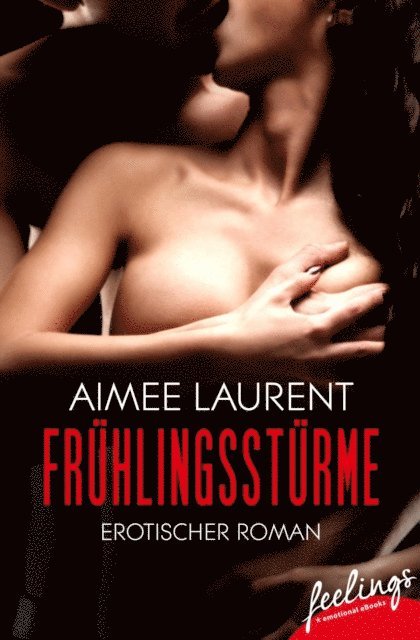 Aimee Laurent - Frühlingsstürme, E-bok