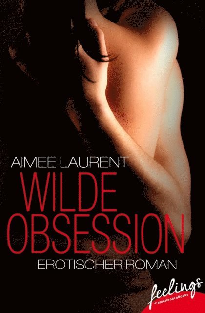 Aimee Laurent - Wilde Obsession, E-bok