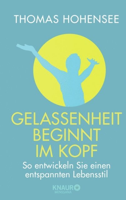Thomas Hohensee - Gelassenheit beginnt im Kopf, E-bok
