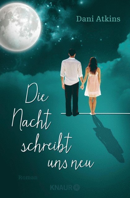 Dani Atkins - Die Nacht schreibt uns neu, E-bok. Tillgänglighet: Lägg i varukorg