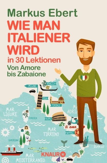 Markus Ebert - Wie man Italiener wird in 30 Lektionen / Come diventare italiano in 30 lezioni, E-bok