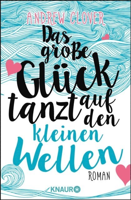 Andrew Clover - Das große Glück tanzt auf den kleinen Wellen, E-bok