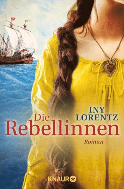 Iny Lorentz - Die Rebellinnen, E-bok