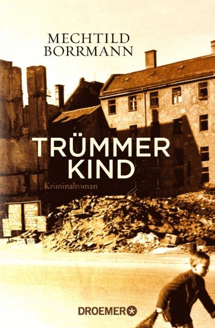 Mechtild Borrmann - Trümmerkind, E-bok