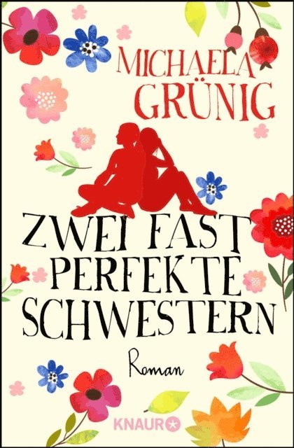 Michaela Grunig - Zwei fast perfekte Schwestern, E-bok