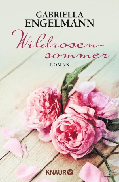 Gabriella Engelmann - Wildrosensommer, E-bok