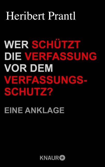 Heribert Prantl - Wer schützt die Verfassung vor dem Verfassungsschutz?, E-bok