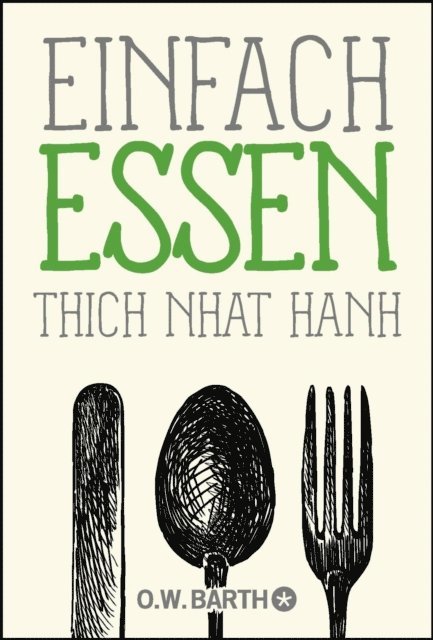 Thich Nhat Hanh - Einfach essen, E-bok