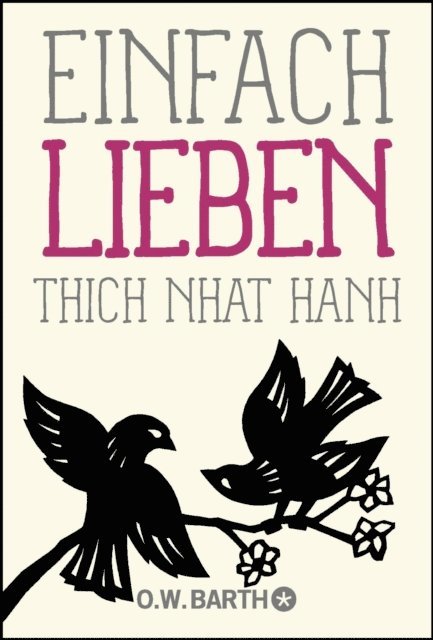 Thich Nhat Hanh - Einfach lieben, E-bok