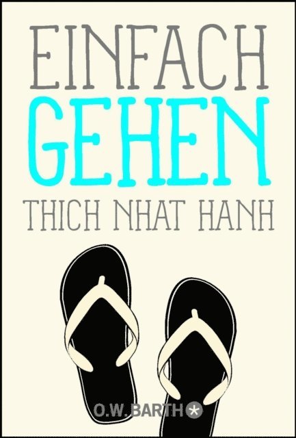 Thich Nhat Hanh - Einfach gehen, E-bok